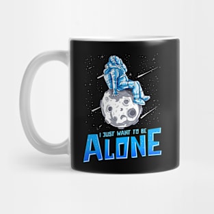 I Just Want To Be Alone Astronaut In Space Sitting On Planet Mug